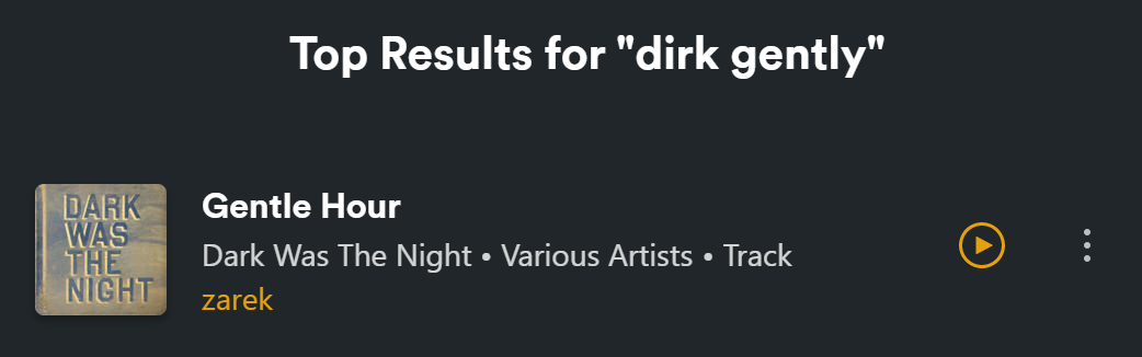 Plex search results page titled 'Top Results for "dirk gently"'. There is one song, titled "Gentle Hour", performed by the band Yo La Tengo from the 2000s charity compilation album "Dark Was the Night"